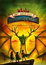 E-Book (epub) Die geheime Drachenschule - Das Erwachen der Blattfinger von Emily Skye