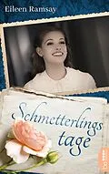 E-Book (epub) Schmetterlingstage von Eileen Ramsay