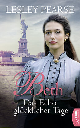 E-Book (epub) Beth - Das Echo glücklicher Tage von Lesley Pearse