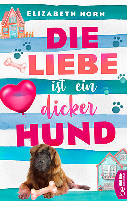 E-Book (epub) Die Liebe ist ein dicker Hund von Elizabeth Horn