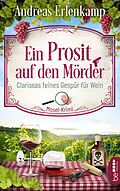 E-Book (epub) Ein Prosit auf den Mörder von Andreas Erlenkamp