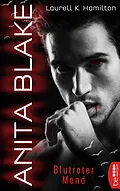 E-Book (epub) Anita Blake - Blutroter Mond von Laurell K. Hamilton