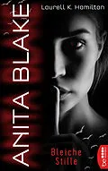 E-Book (epub) Anita Blake - Bleiche Stille von Laurell K. Hamilton