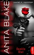 E-Book (epub) Anita Blake - Dunkle Glut von Laurell K. Hamilton