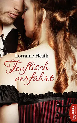 E-Book (epub) Teuflisch verführt von Lorraine Heath