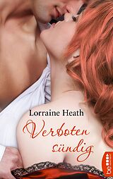 E-Book (epub) Verboten sündig von Lorraine Heath