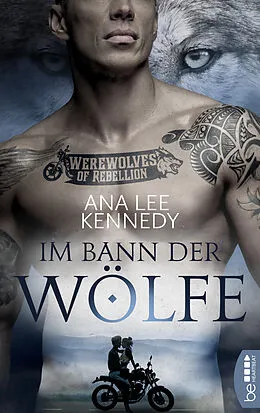 E-Book (epub) Werewolves of Rebellion - Im Bann der Wölfe von Ana Lee Kennedy
