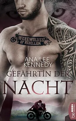 E-Book (epub) Werewolves of Rebellion - Gefährtin der Nacht von Ana Lee Kennedy