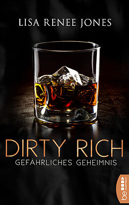 E-Book (epub) Dirty Rich - Gefährliches Geheimnis von Lisa Renee Jones