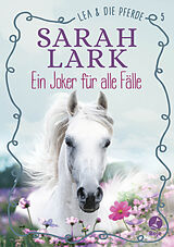 E-Book (epub) Lea und die Pferde - Ein Joker für alle Fälle von Christiane Gohl, Sarah Lark