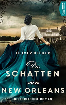 E-Book (epub) Die Schatten von New Orleans von Oliver Becker