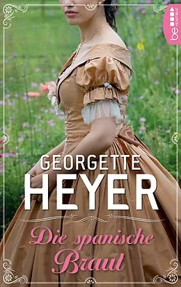 E-Book (epub) Die spanische Braut von Georgette Heyer
