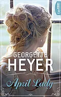 E-Book (epub) April Lady von Georgette Heyer