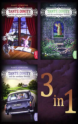 E-Book (epub) Tante Dimity und das geheimnisvolle Erbe - Tante Dimity und der verschwiegene Verdacht - Tante Dimity und der unerhörte Skandal von Nancy Atherton