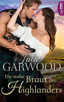E-Book (epub) Die stolze Braut des Highlanders von Julie Garwood