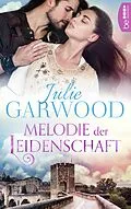 E-Book (epub) Melodie der Leidenschaft von Julie Garwood
