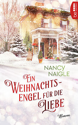 E-Book (epub) Ein Weihnachtsengel für die Liebe von Nancy Naigle