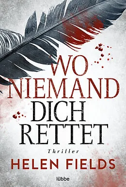E-Book (epub) Wo niemand dich rettet von Helen Fields