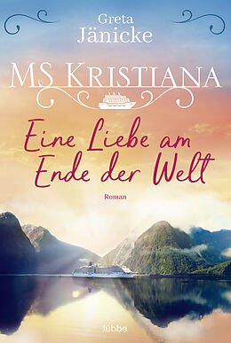 E-Book (epub) MS Kristiana - Eine Liebe am Ende der Welt von Greta Jänicke