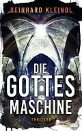E-Book (epub) Die Gottesmaschine von Reinhard Kleindl