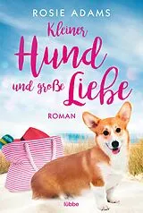 E-Book (epub) Kleiner Hund und große Liebe von Rosie Adams