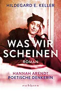 E-Book (epub) Was wir scheinen von Hildegard E. Keller