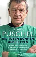 E-Book (epub) Die Toten können uns retten von Klaus Püschel