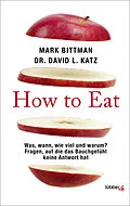 E-Book (epub) How to Eat von Mark Bittman, David L. Katz