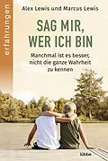 E-Book (epub) Sag mir, wer ich bin von Alex Lewis
