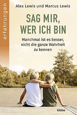 E-Book (epub) Sag mir, wer ich bin von Alex Lewis