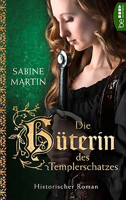 E-Book (epub) Die Hüterin des Templerschatzes von Sabine Martin