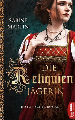 E-Book (epub) Die Reliquienjägerin von Sabine Martin