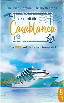 E-Book (epub) Nie zu alt für Casablanca von Christian Homma, Elisabeth Frank