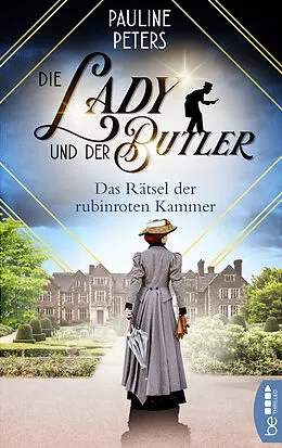 E-Book (epub) Die Lady und der Butler  Das Rätsel der rubinroten Kammer von Pauline Peters