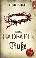 E-Book (epub) Bruder Cadfaels Buße von Ellis Peters
