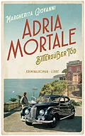 E-Book (epub) Adria mortale - Bittersüßer Tod von Margherita Giovanni