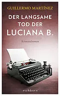 E-Book (epub) Der langsame Tod der Luciana B von Guillermo Martínez