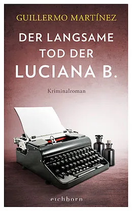 E-Book (epub) Der langsame Tod der Luciana B von Guillermo Martínez