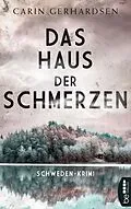 E-Book (epub) Das Haus der Schmerzen von Carin Gerhardsen