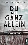 E-Book (epub) Du bist ganz allein von Carin Gerhardsen