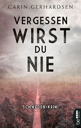 E-Book (epub) Vergessen wirst du nie von Carin Gerhardsen