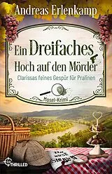 E-Book (epub) Ein dreifaches Hoch auf den Mörder von Andreas Erlenkamp