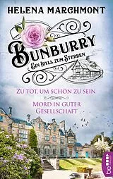E-Book (epub) Bunburry - Zu tot, um schön zu sein & Mord in guter Gesellschaft von Helena Marchmont