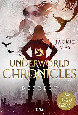 E-Book (epub) Underworld Chronicles - Befreit von Jackie May