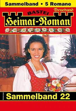 E-Book (epub) Heimat-Roman Treueband 22 von Rosi Wallner, Margit Hellberg, Andreas Kufsteiner