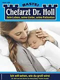 E-Book (epub) Chefarzt Dr. Holl 1906 von Katrin Kastell