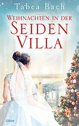 E-Book (epub) Weihnachten in der Seidenvilla von Tabea Bach