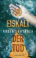 E-Book (epub) So eiskalt der Tod von Robert Bryndza