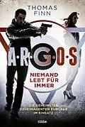 E-Book (epub) A.R.G.O.S. - Niemand lebt für immer von Thomas Finn