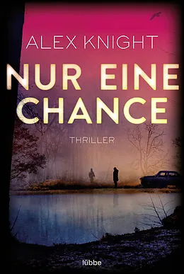 E-Book (epub) Nur eine Chance von Alex Knight